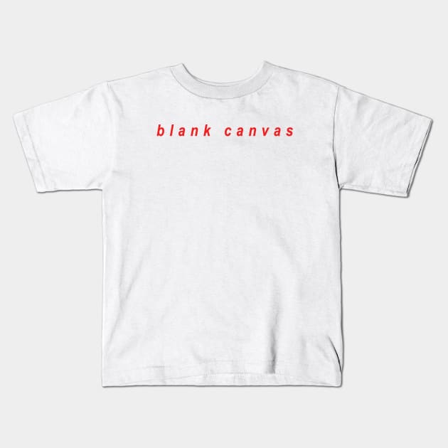 blank canvas Kids T-Shirt by We Will Rise